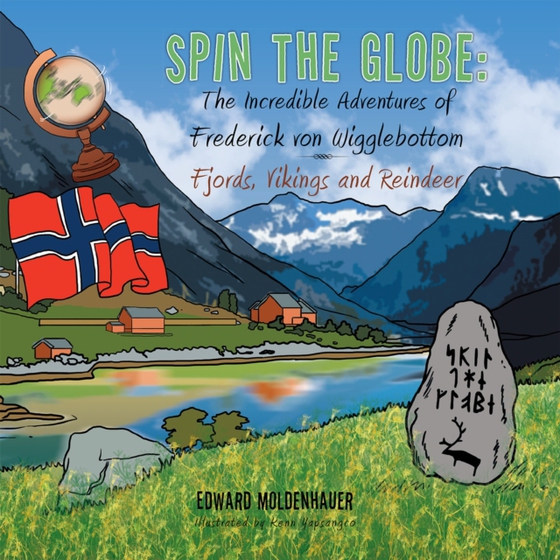 Spin the Globe: the Incredible Adventures of Frederick Von Wigglebottom (e-bog) af Moldenhauer, Edward