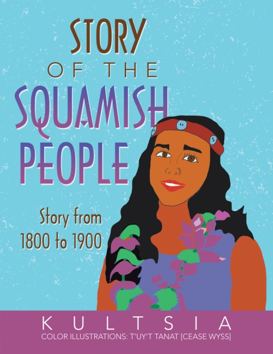 Story of the Squamish People (e-bog) af Kultsia