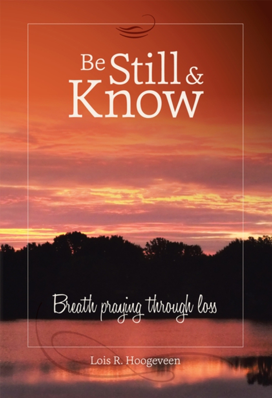 Be Still and Know