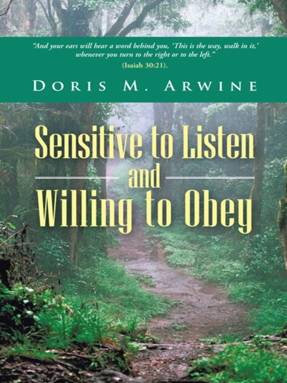 Sensitive to Listen and Willing to Obey (e-bog) af Arwine, Doris M.