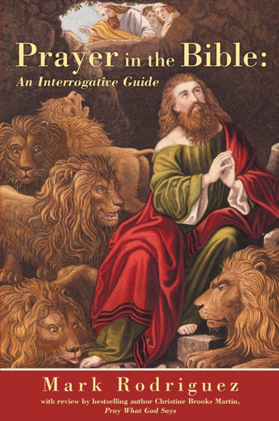 Prayer in the Bible:  an Interrogative Guide