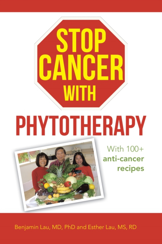 Stop Cancer with Phytotherapy (e-bog) af RD, Esther Lau MS