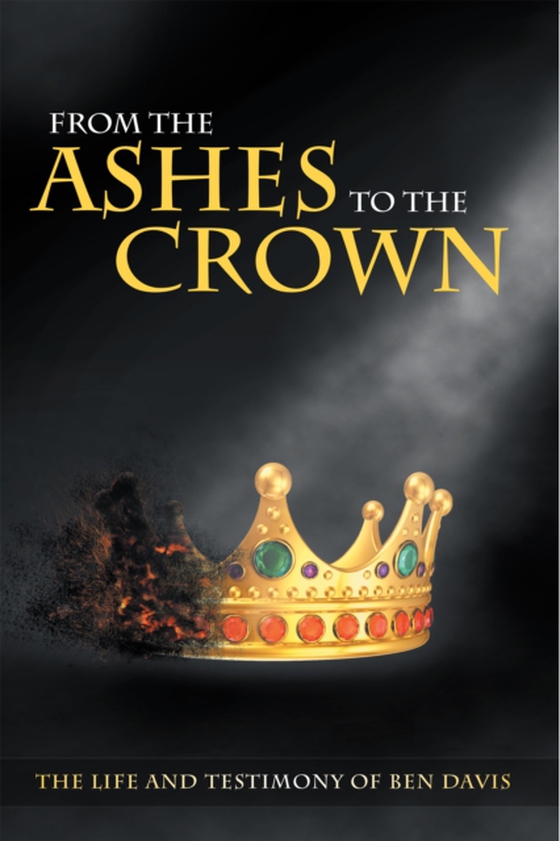 From the Ashes to the Crown (e-bog) af Davis, Ben