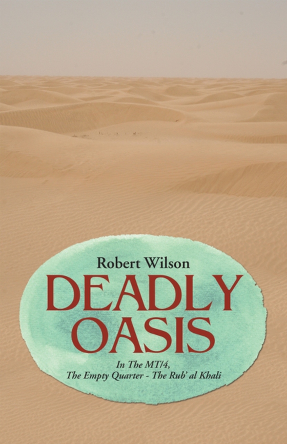 Deadly Oasis (e-bog) af Wilson, Robert