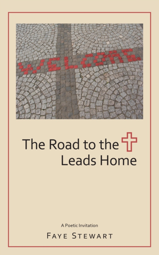 Road to the Cross Leads Home