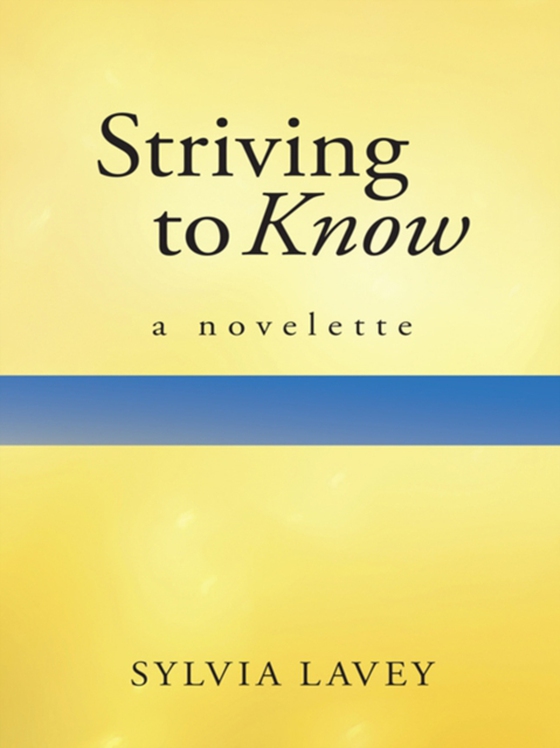 Striving to Know (e-bog) af Lavey, Sylvia