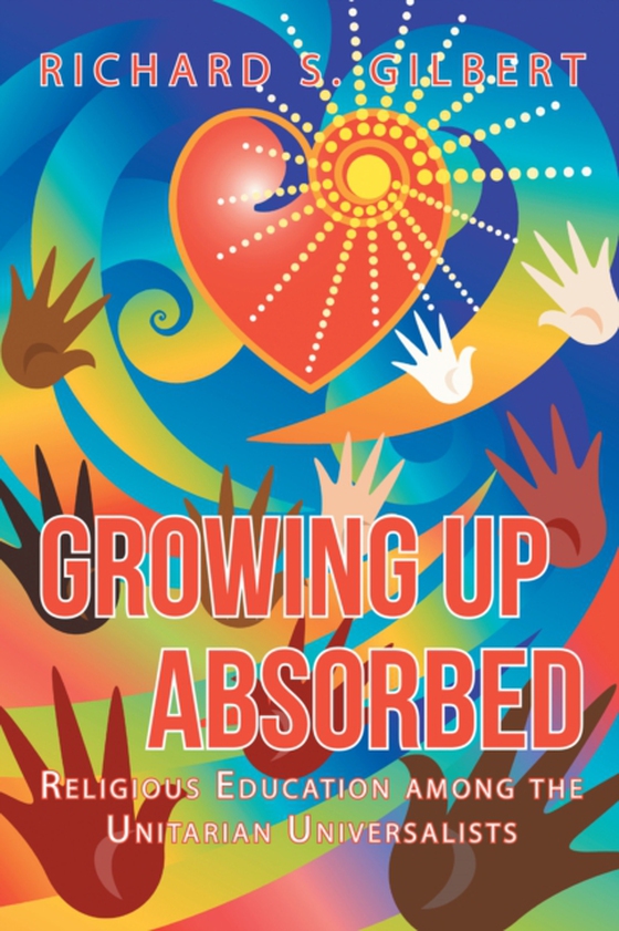 Growing up Absorbed (e-bog) af Gilbert, Richard S.