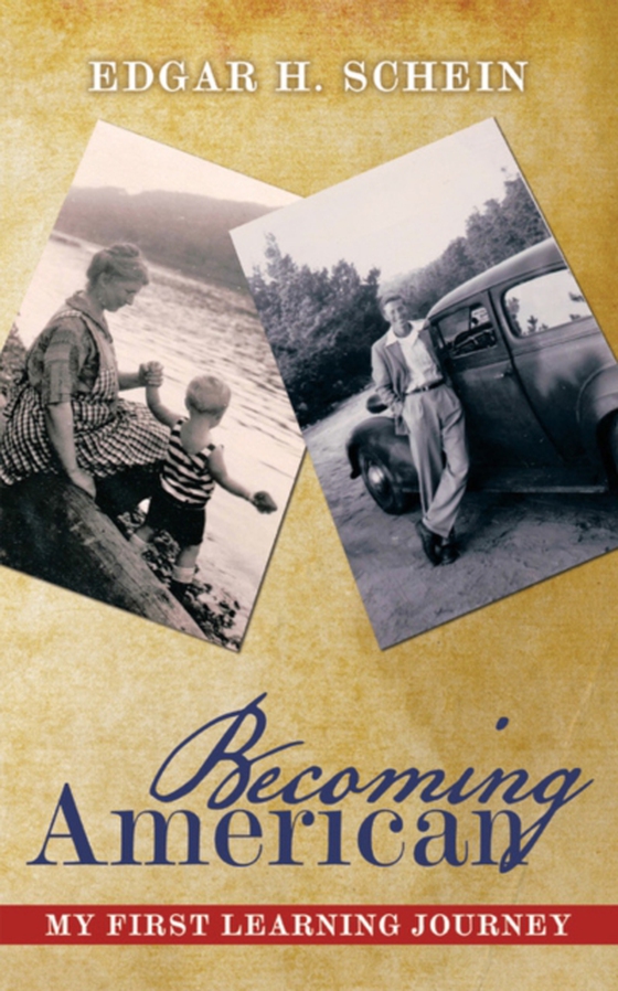 Becoming American (e-bog) af Schein, Edgar H.