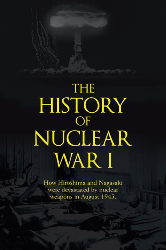 History of Nuclear War I (e-bog) af Shanebrook, John Richard