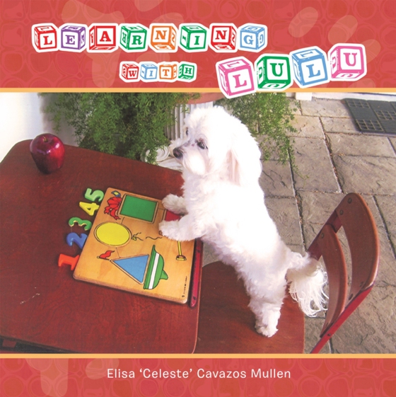 Learning with Lulu (e-bog) af Mullen, Elisa 'Celeste' Cavazos
