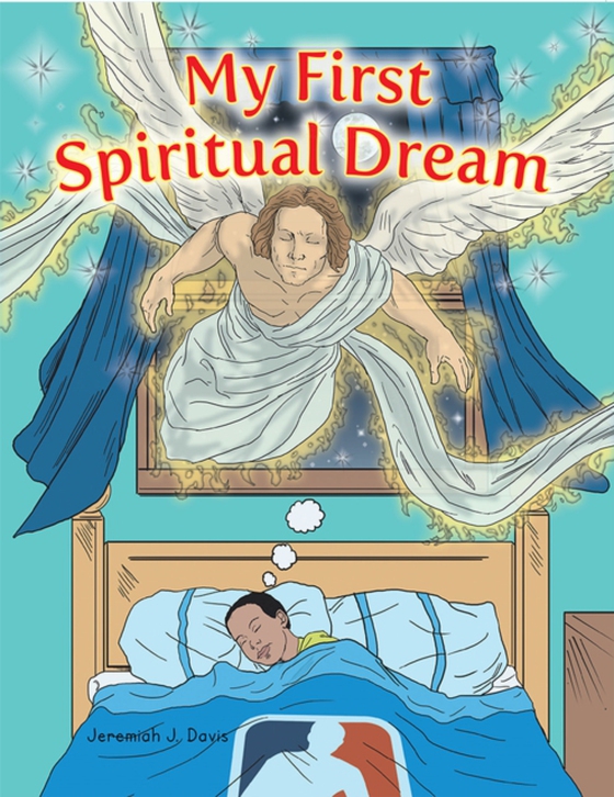 My First Spiritual Dream (e-bog) af Davis, Jeremiah J.