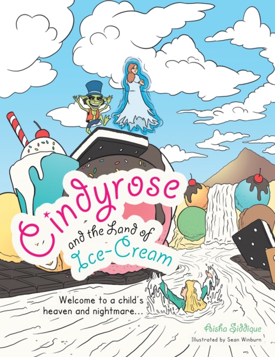 Cindyrose and the Land of Ice-Cream (e-bog) af Siddique, Aisha