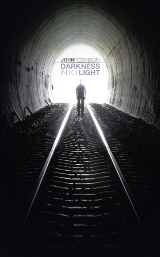 Darkness into Light (e-bog) af Robinson, John