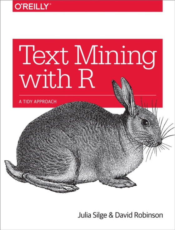 Text Mining with R (e-bog) af Robinson, David