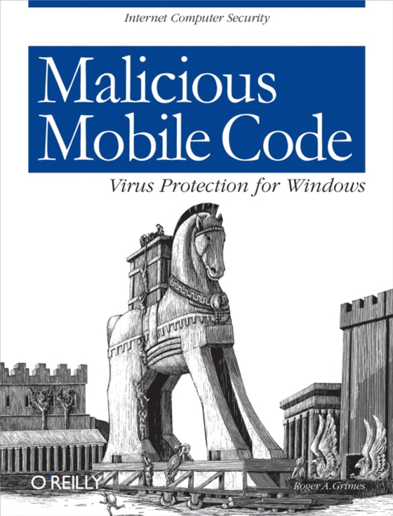 Malicious Mobile Code (e-bog) af Grimes, Roger A.