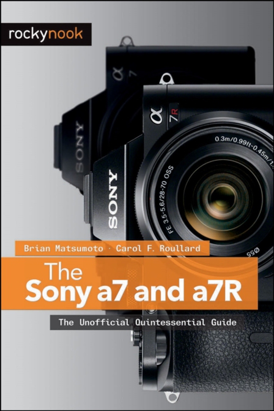 Sony a7 and a7R (e-bog) af Roullard, Carol F.