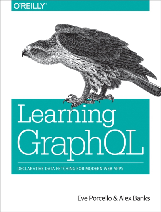 Learning GraphQL (e-bog) af Banks, Alex