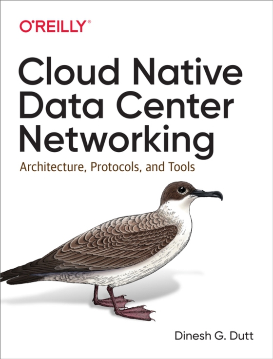 Cloud Native Data Center Networking (e-bog) af Dutt, Dinesh G.