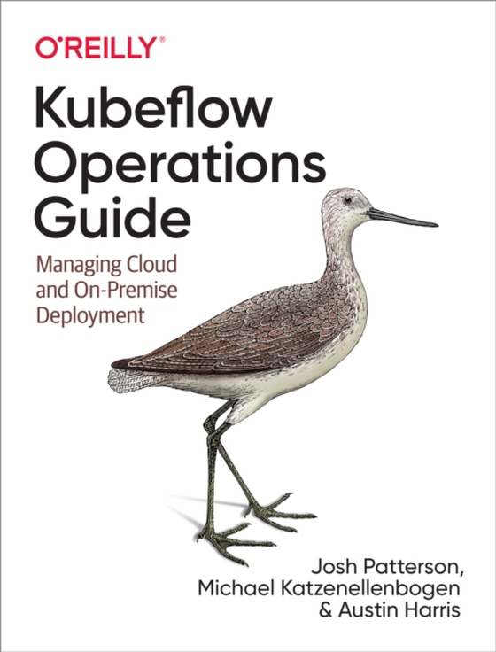 Kubeflow Operations Guide (e-bog) af Harris, Austin