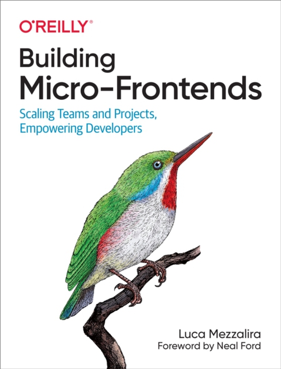 Building Micro-Frontends (e-bog) af Mezzalira, Luca