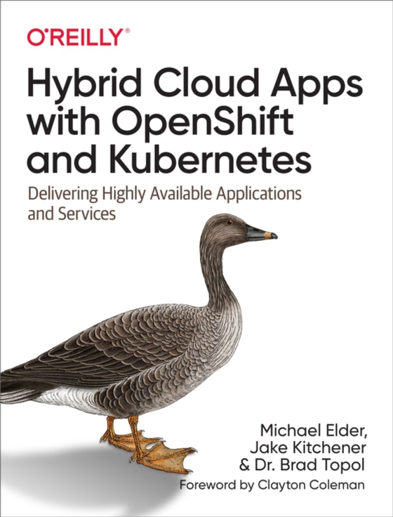 Hybrid Cloud Apps with OpenShift and Kubernetes (e-bog) af Topol, Dr. Brad