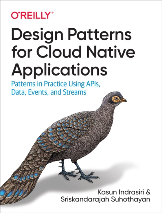 Design Patterns for Cloud Native Applications (e-bog) af Suhothayan, Sriskandarajah