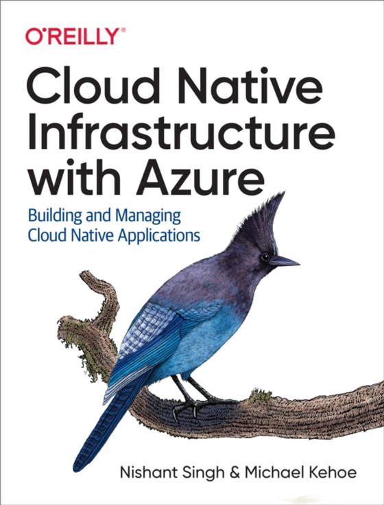 Cloud Native Infrastructure with Azure (e-bog) af Kehoe, Michael