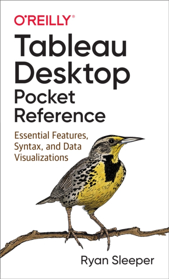 Tableau Desktop Pocket Reference (e-bog) af Sleeper, Ryan