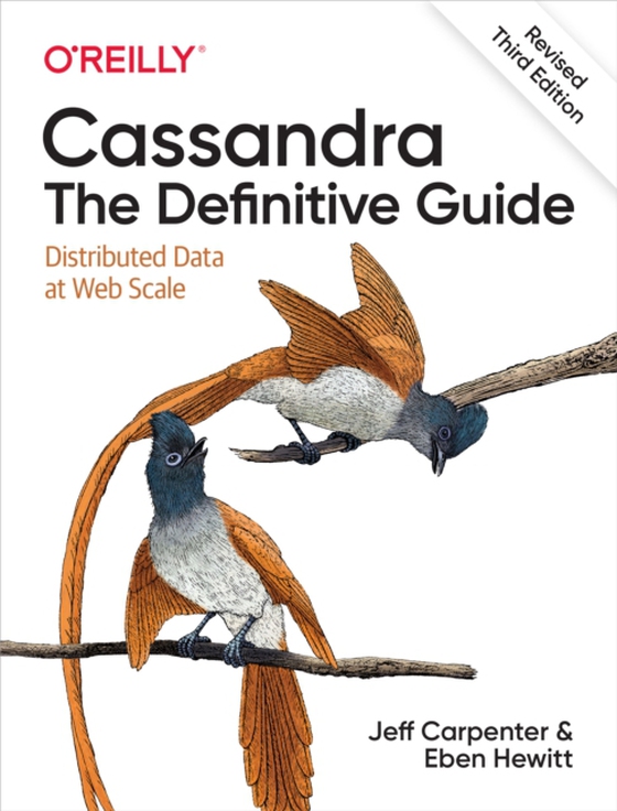 Cassandra: The Definitive Guide, (Revised) Third Edition (e-bog) af Hewitt, Eben