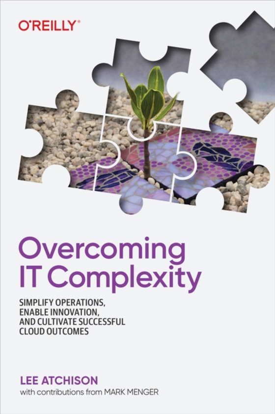 Overcoming IT Complexity (e-bog) af Atchison, Lee