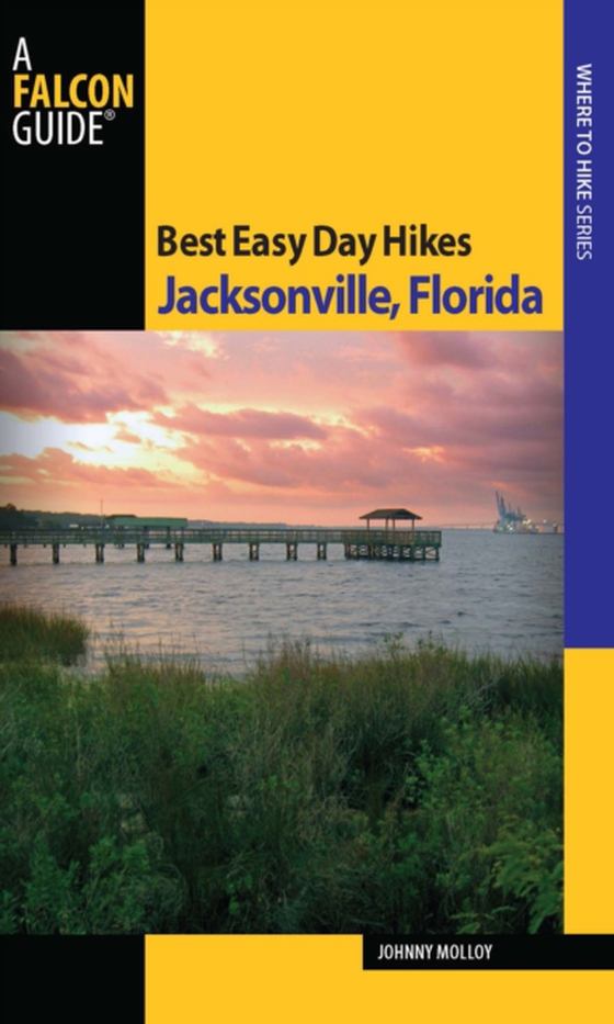 Best Easy Day Hikes Jacksonville, Florida (e-bog) af Molloy, Johnny