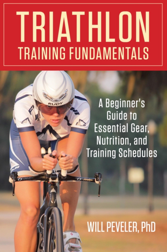 Triathlon Training Fundamentals (e-bog) af Peveler, Will