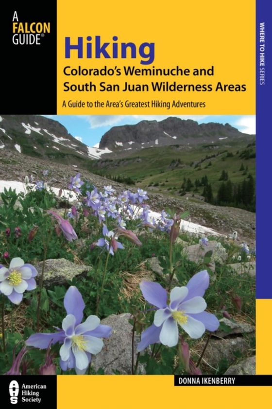 Hiking Colorado's Weminuche and South San Juan Wilderness Areas (e-bog) af Ikenberry, Donna