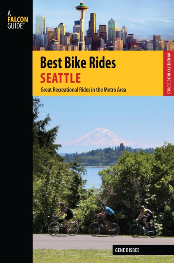 Best Bike Rides Seattle (e-bog) af Bisbee, Gene