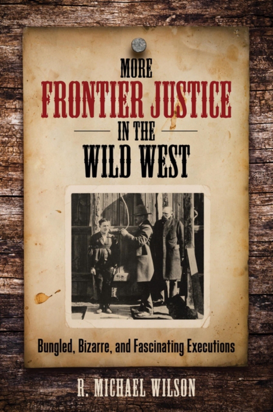 More Frontier Justice in the Wild West (e-bog) af Wilson, R. Michael