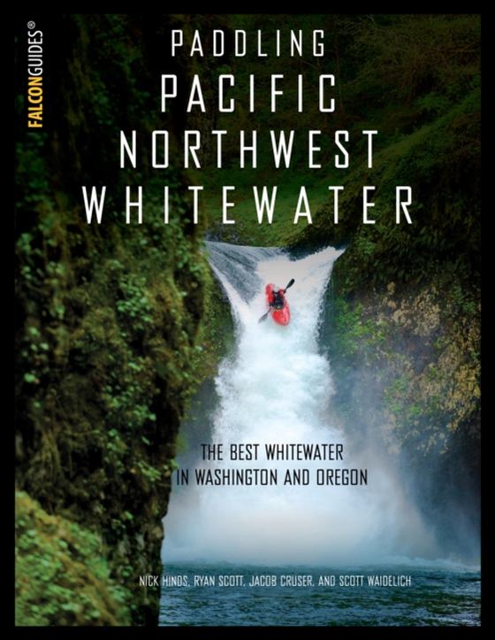 Paddling Pacific Northwest Whitewater (e-bog) af Hinds, Nick