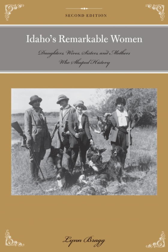 Idaho's Remarkable Women (e-bog) af Bragg, Lynn