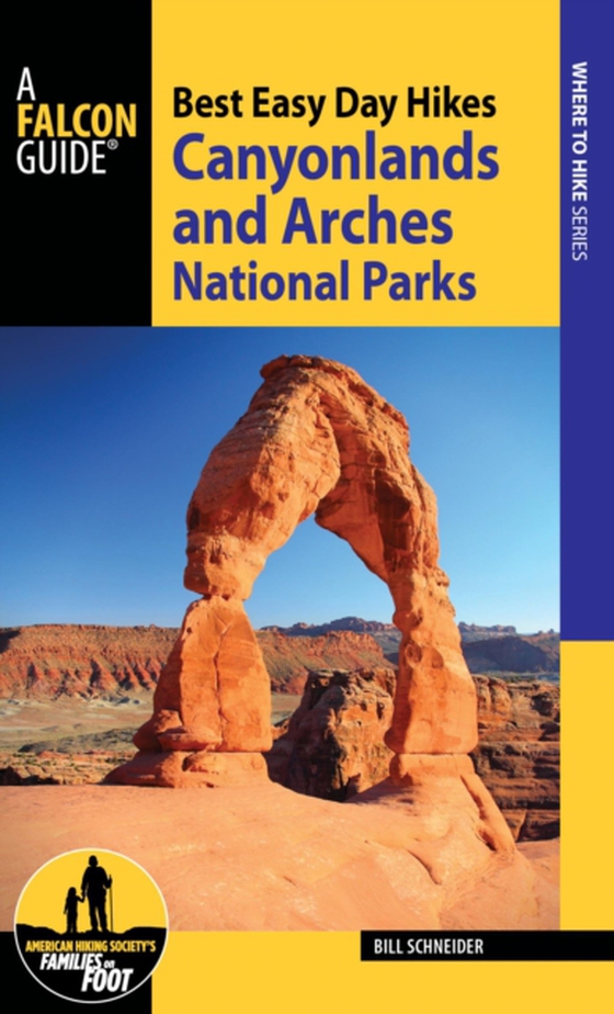 Best Easy Day Hikes Canyonlands and Arches National Parks (e-bog) af Schneider, Bill