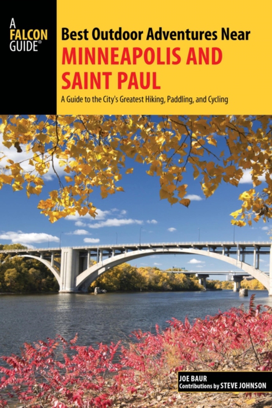 Best Outdoor Adventures Near Minneapolis and Saint Paul (e-bog) af Baur, Joe