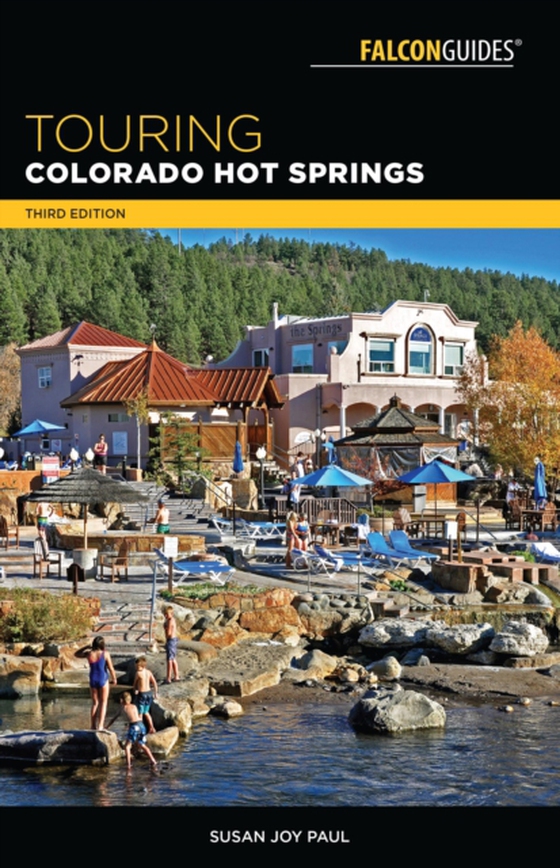 Touring Colorado Hot Springs (e-bog) af Paul, Susan Joy