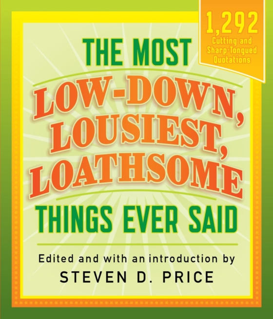 Most Low-Down, Lousiest, Loathsome Things Ever Said (e-bog) af -