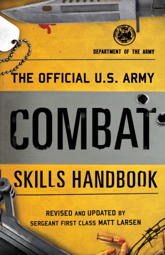 Official U.S. Army Combat Skills Handbook (e-bog) af Larsen, Matt