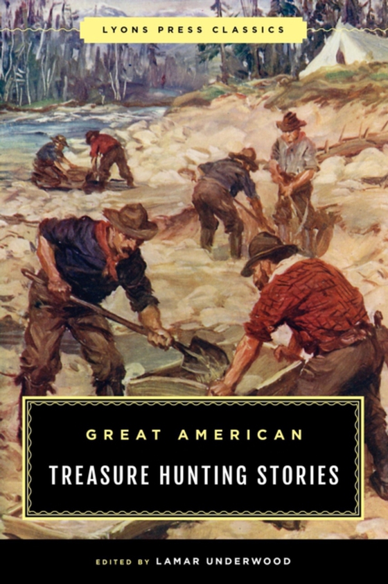 Great American Treasure Hunting Stories (e-bog) af -