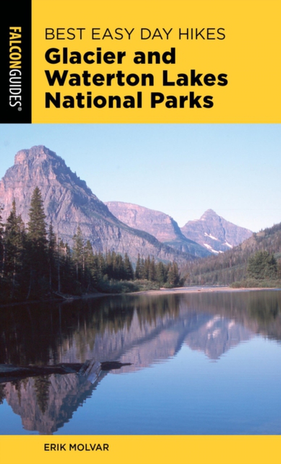 Best Easy Day Hikes Glacier and Waterton Lakes National Parks (e-bog) af Molvar, Erik