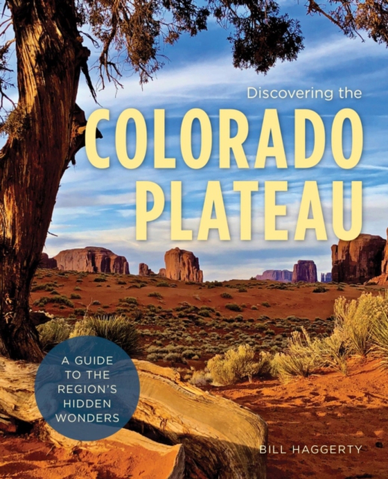 Discovering the Colorado Plateau (e-bog) af Haggerty, Bill