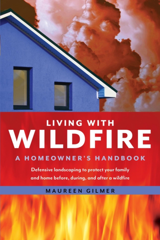 Living with Wildfire (e-bog) af Gilmer, Maureen