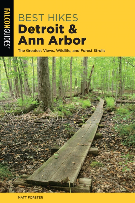 Best Hikes Detroit and Ann Arbor (e-bog) af Forster, Matt