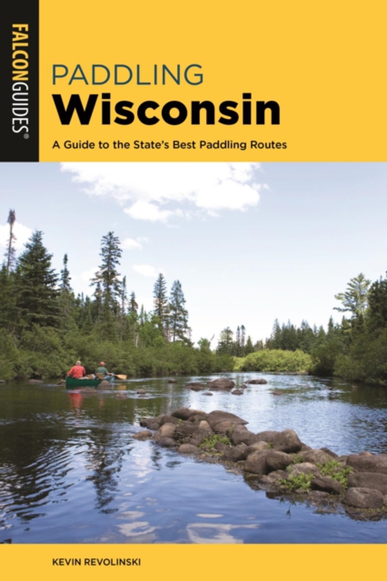 Paddling Wisconsin (e-bog) af Revolinski, Kevin