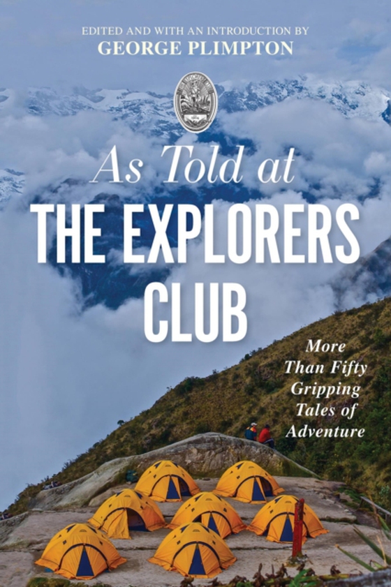 As Told At the Explorers Club (e-bog) af Plimpton, George