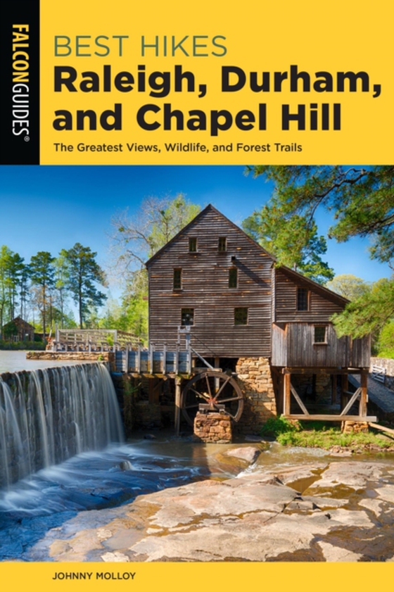 Best Hikes Raleigh, Durham, and Chapel Hill (e-bog) af Molloy, Johnny
